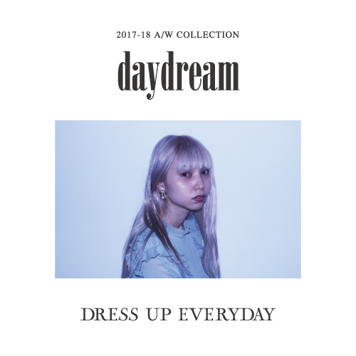 DRESS UP EVERYDAY_daydream